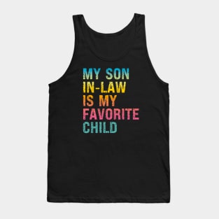 My Son In Law Is My Favorite Child Tank Top